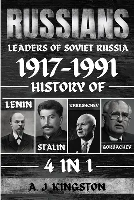 Russen: Die Geschichte von Lenin, Stalin, Chruschtschow und Gorbatschow - Russians: History Of Lenin, Stalin, Khrushchev, Gorbachev