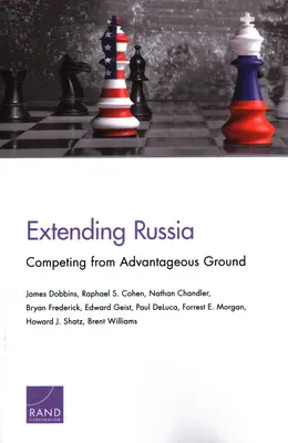 Russland ausbauen: Konkurrieren aus vorteilhaftem Boden - Extending Russia: Competing from Advantageous Ground