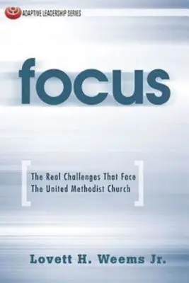 Schwerpunkt: Die wahren Herausforderungen der Vereinigten Methodistischen Kirche - Focus: The Real Challenges That Face the United Methodist Church