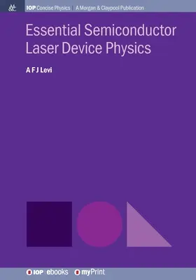 Grundlagen der Halbleiterlaser-Bauelementephysik - Essential Semiconductor Laser Device Physics