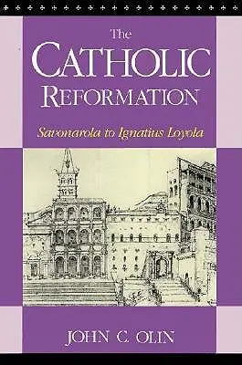 Die katholische Reformation: Savonarola bis St. Ignatius Loyola. - The Catholic Reformation: Savonarola to St. Ignatius Loyola.