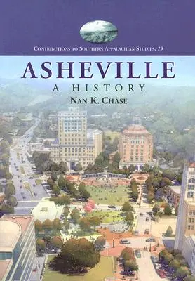 Asheville: Eine Geschichte (überarbeitet) - Asheville: A History (Revised)