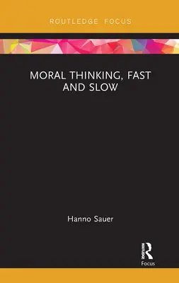 Moralisches Denken, schnell und langsam - Moral Thinking, Fast and Slow