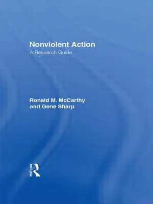 Gewaltfreie Aktion: Ein Forschungsleitfaden - Nonviolent Action: A Research Guide