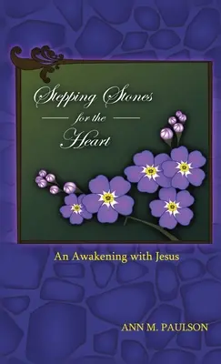 Stepping Stones for the Heart: Ein Erwachen mit Jesus - Stepping Stones for the Heart: An Awakening with Jesus