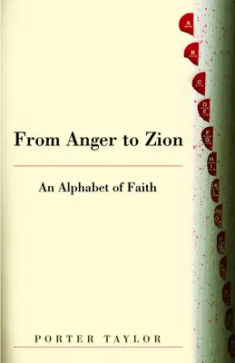 Vom Zorn zum Zion: Ein Alphabet des Glaubens - From Anger to Zion: An Alphabet of Faith