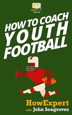 Wie man Jugendfußball trainiert - How To Coach Youth Football