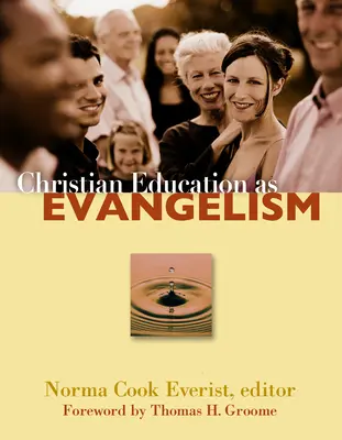Christliche Erziehung als Evangelisation - Christian Education as Evangelism
