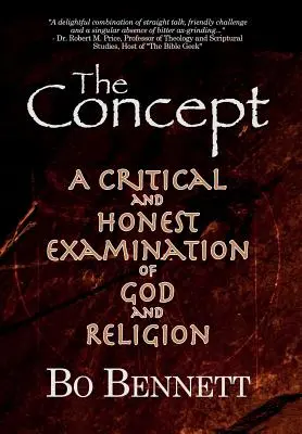 Das Konzept: Eine kritische und ehrliche Betrachtung von Gott und Religion - The Concept: A Critical and Honest Examination of God and Religion