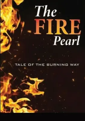 Feuerperle: Das Märchen vom brennenden Weg - Fire Pearl: Tale of the burning Way