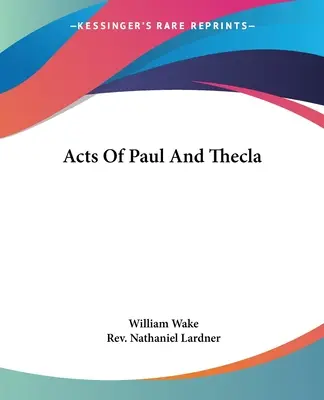 Die Apostelgeschichte von Paulus und Thekla - Acts Of Paul And Thecla