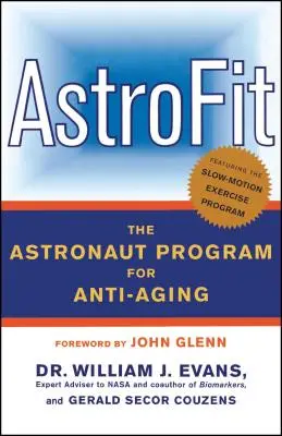 Astrofit: Das Astronautenprogramm für Anti-Aging - Astrofit: The Astronaut Program for Anti-Aging