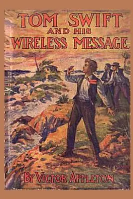 6 Tom Swift und seine drahtlose Botschaft - 6 Tom Swift and his Wireless Message