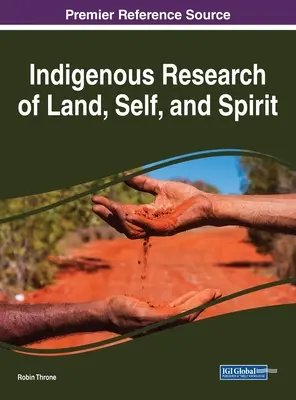 Indigene Forschung zu Land, Selbst und Geist - Indigenous Research of Land, Self, and Spirit