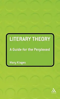 Literaturtheorie: Ein Leitfaden für Verwirrte - Literary Theory: A Guide for the Perplexed
