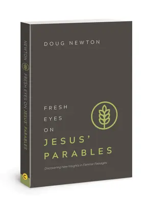 Jesus' Gleichnisse neu sehen: Neue Einsichten in vertraute Passagen entdecken - Fresh Eyes on Jesus' Parables: Discovering New Insights in Familiar Passages