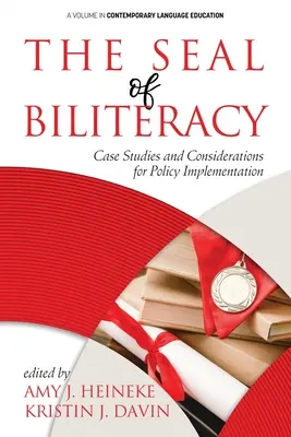 Das Siegel der Zweisprachigkeit: Fallstudien und Überlegungen zur politischen Umsetzung - The Seal of Biliteracy: Case Studies and Considerations for Policy Implementation