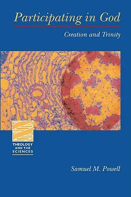 Teilhabe an Gott: Schöpfung und Trinität - Participating in God: Creation and Trinity