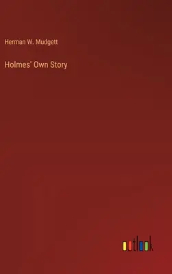 Holmes' eigene Geschichte - Holmes' Own Story