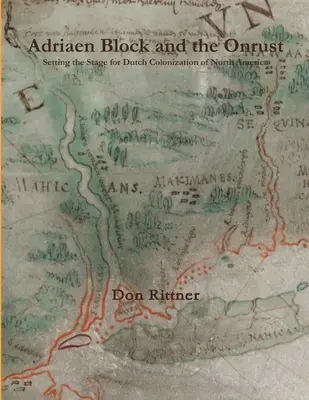 Adriaen Block und der Onrust: Wegbereiter der niederländischen Kolonisierung Nordamerikas - Adriaen Block and the Onrust: Setting the Stage for Dutch Colonization of North America