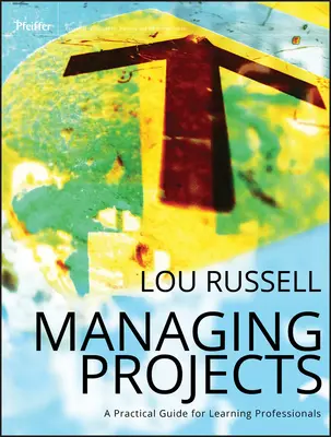 Projekte managen: Eine praktische - Managing Projects: A Practical