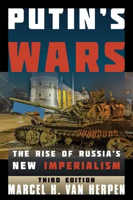 Putins Kriege: Der Aufstieg von Russlands neuem Imperialismus - Putin's Wars: The Rise of Russia's New Imperialism