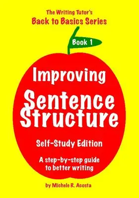 Verbesserung der Satzstruktur: Eine schrittweise Anleitung zum besseren Schreiben - Improving Sentence Structure: A Step by Step Guide to Better Writing