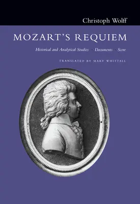 Mozarts Requiem: Historische und analytische Studien, Dokumente, Partitur - Mozart's Requiem: Historical and Analytical Studies, Documents, Score