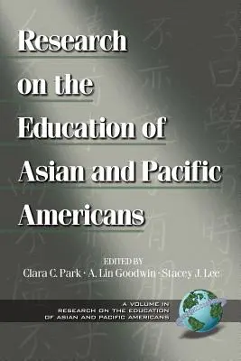 Forschung über die Bildung von asiatischen und pazifischen Amerikanern (PB) - Research on the Education of Asian and Pacific Americans (PB)