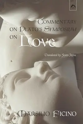 Kommentar zu Platons Symposium über die Liebe - Commentary on Plato's Symposium on Love