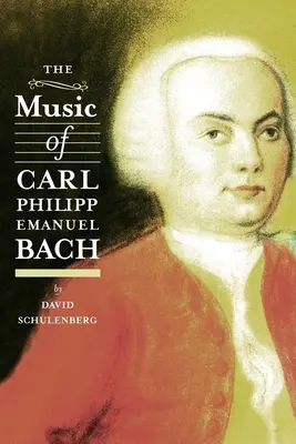 Die Musik von Carl Philipp Emanuel Bach - The Music of Carl Philipp Emanuel Bach