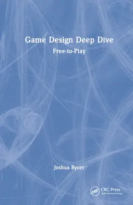 Spiele-Entwicklung Deep Dive: Freies Spiel - Game Design Deep Dive: Free-to-Play