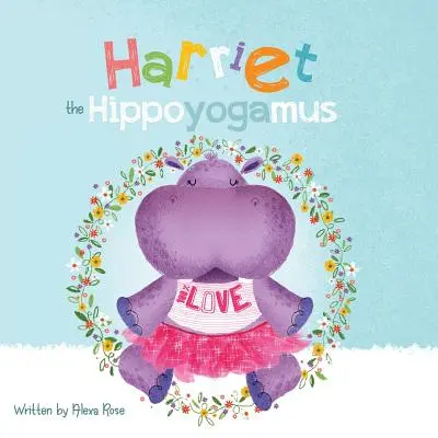 Harriet das Nilpferd - Harriet the Hippoyogamus