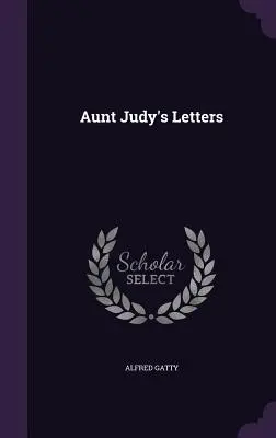 Tante Judy's Briefe - Aunt Judy's Letters