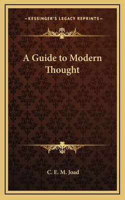 Ein Leitfaden für modernes Denken - A Guide to Modern Thought