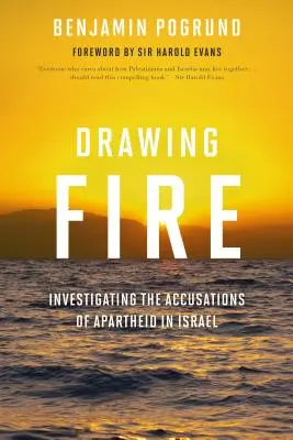 Drawing Fire: Untersuchung der Apartheid-Vorwürfe in Israel - Drawing Fire: Investigating the Accusations of Apartheid in Israel