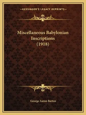 Verschiedene babylonische Inschriften (1918) - Miscellaneous Babylonian Inscriptions (1918)