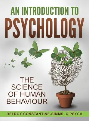 Eine Einführung in die Psychologie: Die Wissenschaft vom menschlichen Verhalten - An Introduction To Psychology: The Science of Human Behaviour