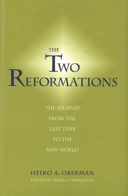 Zwei Reformationen: Die Reise von der Endzeit zur Neuen Welt - Two Reformations: The Journey from the Last Days to the New World