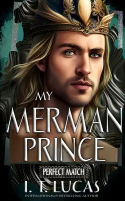 Perfektes Spiel: Mein Meerjungfrauenprinz - Perfect Match: My Merman Prince