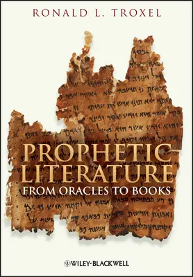 Prophetische Literatur: Vom Orakel zum Buch - Prophetic Literature: From Oracles to Books