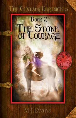 Der Stein des Anstoßes: Buch 2 der Centaur-Chroniken - The Stone of Courage: Book 2 of the Centaur Chronicles