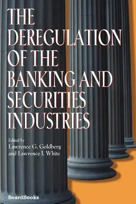 Die Deregulierung des Banken- und Wertpapiersektors - The Deregulation of the Banking and Securities Industries