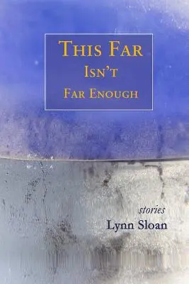 So weit ist nicht weit genug: Geschichten - This Far Isn't Far Enough: Stories