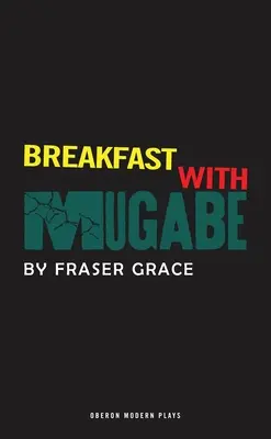 Frühstück mit Mugabe - Breakfast With Mugabe