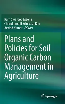 Pläne und Strategien für das Management des organischen Kohlenstoffs im Boden in der Landwirtschaft - Plans and Policies for Soil Organic Carbon Management in Agriculture