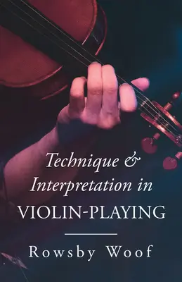 Technik und Interpretation des Violinspiels - Technique and Interpretation in Violin-Playing