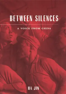 Zwischen dem Schweigen: Eine Stimme aus China - Between Silences: A Voice from China