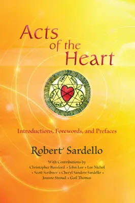 Taten des Herzens: Kulturbildende, seelenforschende Einleitungen, Vorworte und Vorbemerkungen - Acts of the Heart: Culture-Building, Soul-Researching Introductions, Forewords, and Prefaces