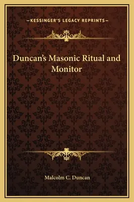 Duncan's Freimaurerisches Ritual und Monitor - Duncan's Masonic Ritual and Monitor